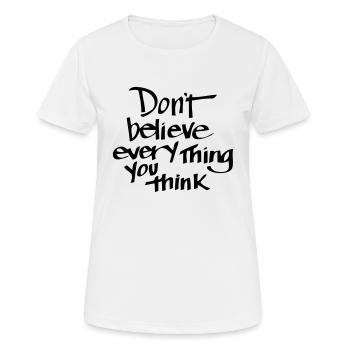 THINK NOT ABOUT WHAT YOU THINK! - Women's Breathable T-Shirt - white - Front - AI Model Female 172 dark (172cm)