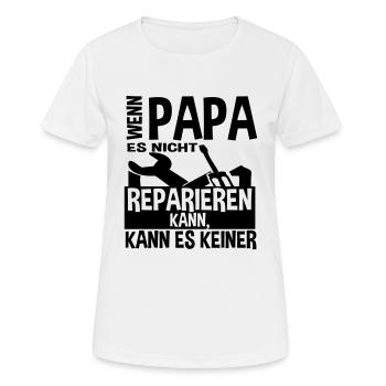 Wenn Papa es nicht reparieren kann - Frauen T-Shirt atmungsaktiv - Weiß - Vorne - AI Model Female 172 dark (172cm)