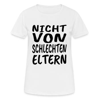Nicht von schlechten Eltern - Frauen T-Shirt atmungsaktiv - Weiß - Vorne - AI Model Female 172 dark (172cm)