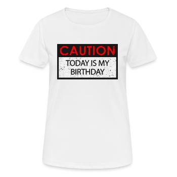 Caution - Birthday (Birthday) - Women's Breathable T-Shirt - white - Front - AI Model Female 172 dark (172cm)