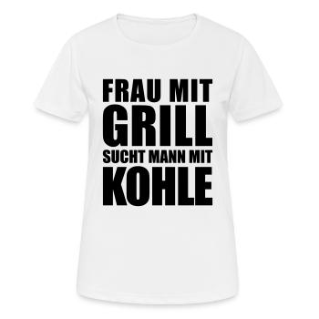 Frau mit Grill sucht Mann mit Kohle Geld flirten - Frauen T-Shirt atmungsaktiv - Weiß - Vorne - AI Model Female 172 dark (172cm)