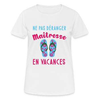 Maîtresse en vacances cadeau maitresse fin d'année - T-shirt respirant Femme - blanc - Devant - AI Model Female 172 dark (172cm)