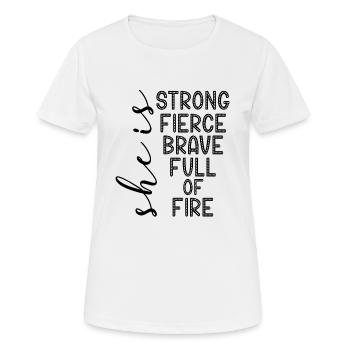 She Is Strong Fierce Brave Full of Fire - Women's Breathable T-Shirt - white - Front - AI Model Female 172 dark (172cm)
