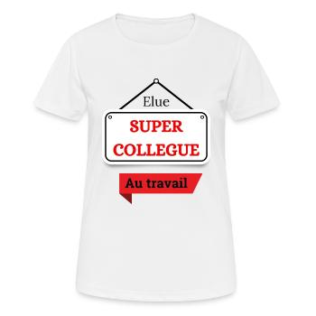 Elue super collègue de travail - T-shirt respirant Femme - blanc - Devant - AI Model Female 172 dark (172cm)