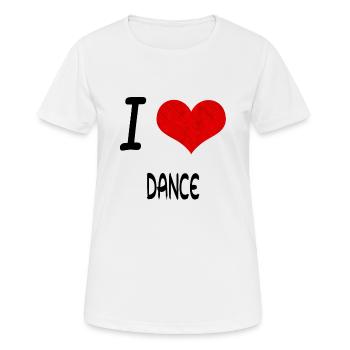I Love Hobby Present bday DANCE - Women's Breathable T-Shirt - white - Front - AI Model Female 172 dark (172cm)