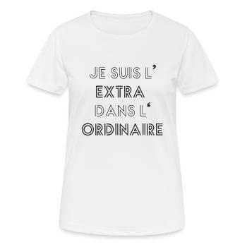 je suis extra ordinaire - T-shirt respirant Femme - blanc - Devant - AI Model Female 172 dark (172cm)