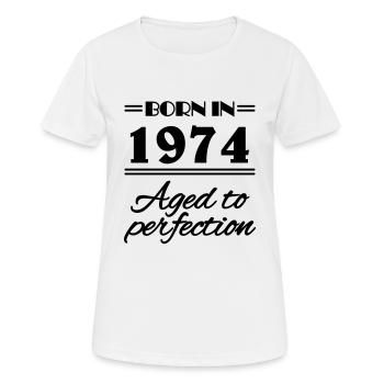 Born in 1974 Aged to perfection - Frauen T-Shirt atmungsaktiv - Weiß - Vorne - AI Model Female 172 dark (172cm)