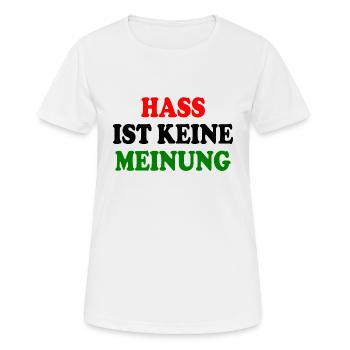 hass ist keine meinung - Frauen T-Shirt atmungsaktiv - Weiß - Vorne - AI Model Female 172 dark (172cm)