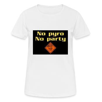 Keine Pyro keine Party - Frauen T-Shirt atmungsaktiv - Weiß - Vorne - AI Model Female 172 dark (172cm)