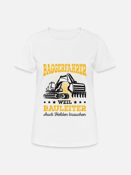 Baggerfahrer - Frauen T-Shirt atmungsaktiv - Weiß