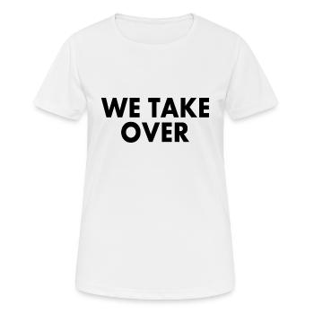 We take over - Frauen T-Shirt atmungsaktiv - Weiß - Vorne - AI Model Female 172 dark (172cm)