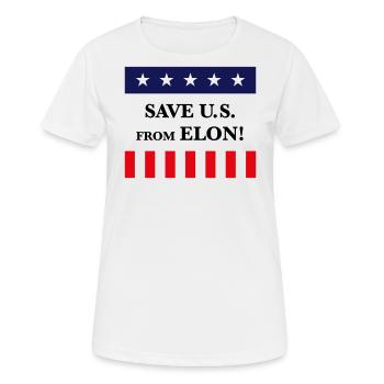 Save Us From Elon! (Rette Uns Vor Elon!) - Frauen T-Shirt atmungsaktiv - Weiß - Vorne - AI Model Female 172 dark (172cm)
