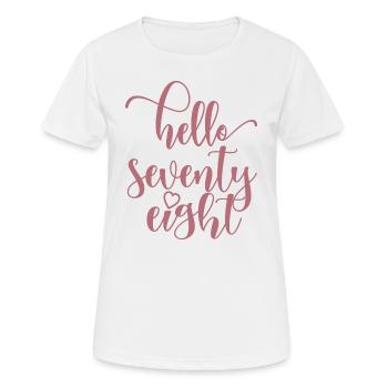 Hello Seventy Eight Cute 78 Years Old Birthday - Women's Breathable T-Shirt - white - Front - AI Model Female 172 dark (172cm)