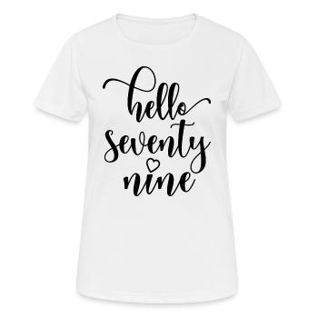 Bonjour Soixante-dix neuf Mignon anniversaire de 79 ans - T-shirt respirant Femme - blanc - Devant - AI Model Female 172 dark (172cm)