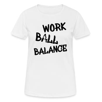 work ball balance, basketball - Frauen T-Shirt atmungsaktiv - Weiß - Vorne - AI Model Female 172 dark (172cm)