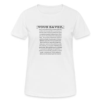 Vous savez moi je crois pas qu'il y ait de bonne.. - T-shirt respirant Femme - blanc - Devant - AI Model Female 172 dark (172cm)