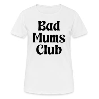 Bad Mums Club - Women's Breathable T-Shirt - white - Front - AI Model Female 172 dark (172cm)