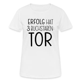 Erfolg hat 3 Buchstaben: TOR - Frauen T-Shirt atmungsaktiv - Weiß - Vorne - AI Model Female 172 dark (172cm)