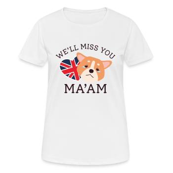 Wir werden dich vermissen, Ma'am - Frauen T-Shirt atmungsaktiv - Weiß - Vorne - AI Model Female 172 dark (172cm)