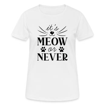 Es ist Miau oder nie - Frauen T-Shirt atmungsaktiv - Weiß - Vorne - AI Model Female 172 dark (172cm)