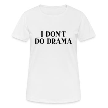 Je ne fais pas de drame - T-shirt respirant Femme - blanc - Devant - AI Model Female 172 dark (172cm)