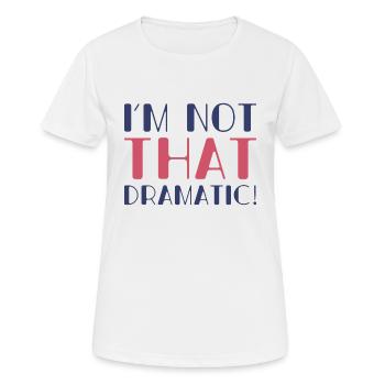 Je ne suis pas si dramatique - T-shirt respirant Femme - blanc - Devant - AI Model Female 172 dark (172cm)