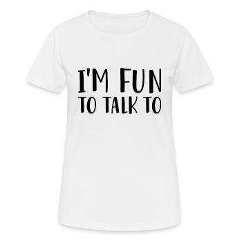 I’m Fun To Talk To - Women's Breathable T-Shirt - white - Front - AI Model Female 172 dark (172cm)