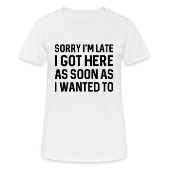 Désolé d’être en retard, je suis arrivé ici dès que je voulais - T-shirt respirant Femme - blanc - Devant - AI Model Female 172 dark (172cm)