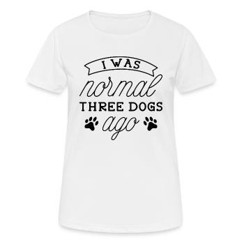 Ich war normal drei Hunde Ago - Frauen T-Shirt atmungsaktiv - Weiß - Vorne - AI Model Female 172 dark (172cm)