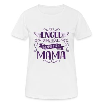 Muttertag Engel Ohne Flügel Nennt Man Mama - Frauen T-Shirt atmungsaktiv - Weiß - Vorne - AI Model Female 172 dark (172cm)
