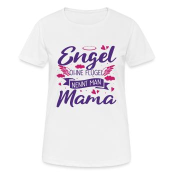 Muttertag Engel Ohne Flügel Nennt Man Mama - Frauen T-Shirt atmungsaktiv - Weiß - Vorne - AI Model Female 172 dark (172cm)