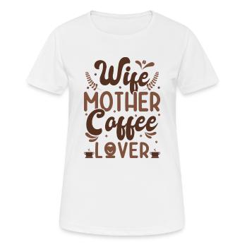 Muttertag Geschenkidee Kaffee Mama Mütter - Frauen T-Shirt atmungsaktiv - Weiß - Vorne - AI Model Female 172 dark (172cm)