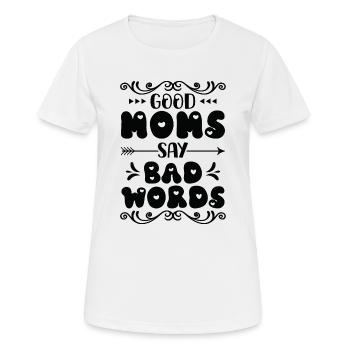 Idée cadeau de la fête des mères Les bonnes mamans disent de mauvais mots - T-shirt respirant Femme - blanc - Devant - AI Model Female 172 dark (172cm)