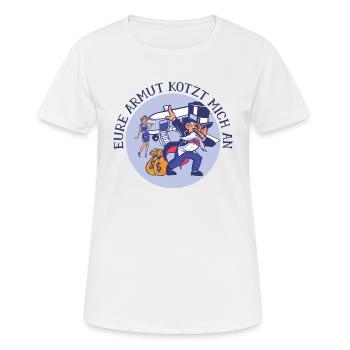 Eure Armut kotzt mich an Kapitalisten Lustig - Frauen T-Shirt atmungsaktiv - Weiß - Vorne - AI Model Female 172 dark (172cm)