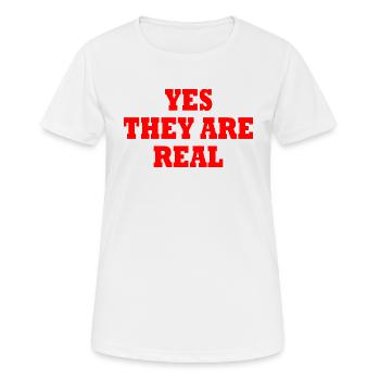yes they are real - Frauen T-Shirt atmungsaktiv - Weiß - Vorne - AI Model Female 172 dark (172cm)