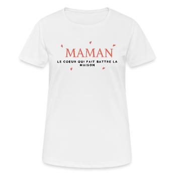 MAMAN LE COEUR QUI FAIT BATTRE LA MAISON - T-shirt respirant Femme - blanc - Devant - AI Model Female 172 dark (172cm)