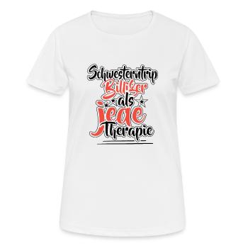 Schwesterntrip Schwesternabend Schwester Sister - Frauen T-Shirt atmungsaktiv - Weiß - Vorne - AI Model Female 172 dark (172cm)