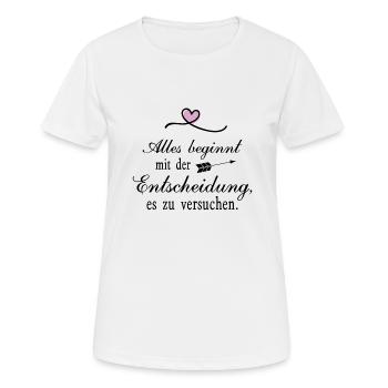 It all starts with the decision - Women's Breathable T-Shirt - white - Front - AI Model Female 172 dark (172cm)