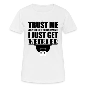 komischer lustiges Zitat - Frauen T-Shirt atmungsaktiv - Weiß - Vorne - AI Model Female 172 dark (172cm)