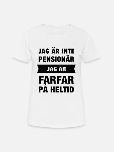 Pensionär - Jag är farfar på heltid - Andningsaktiv T-shirt dam - vit