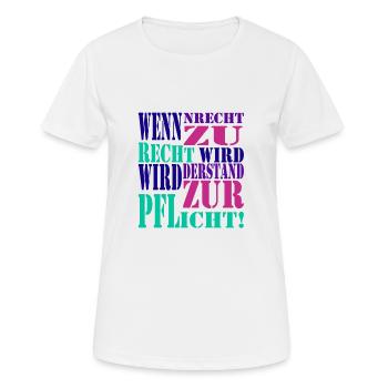 Wenn Unrecht zu Recht wird wird Widerstand zur Pfl - Frauen T-Shirt atmungsaktiv - Weiß - Vorne - AI Model Female 172 dark (172cm)