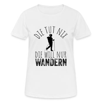 Die tut nix die will nur wandern Wanderin - Frauen T-Shirt atmungsaktiv - Weiß - Vorne - AI Model Female 172 dark (172cm)