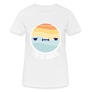 I'm So Bored Ich bin so gelangweilt Langeweile - Frauen T-Shirt atmungsaktiv - Weiß - Vorne - AI Model Female 172 dark (172cm)