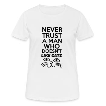 never trust a men who doesn't like cat - Women's Breathable T-Shirt - white - Front - AI Model Female 172 dark (172cm)