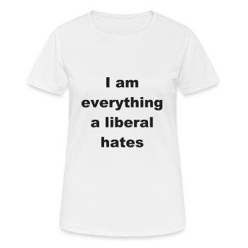 Ich bin alles, was ein Liberaler hasst T-Shirt - Frauen T-Shirt atmungsaktiv - Weiß - Vorne - AI Model Female 172 dark (172cm)