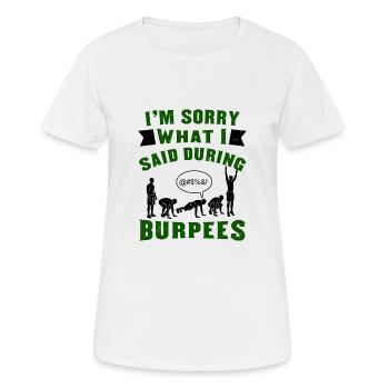 Je suis désolé que j’aie envie de faire des burpeses - T-shirt respirant Femme - blanc - Devant - AI Model Female 172 dark (172cm)