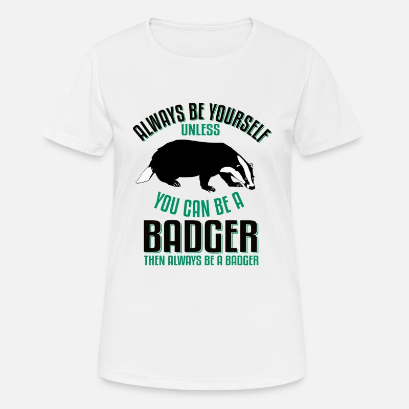 Be a badger - Women's Breathable T-Shirt - white