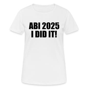 Abi 2025 i did it - Women's Breathable T-Shirt - white - Front - AI Model Female 172 dark (172cm)