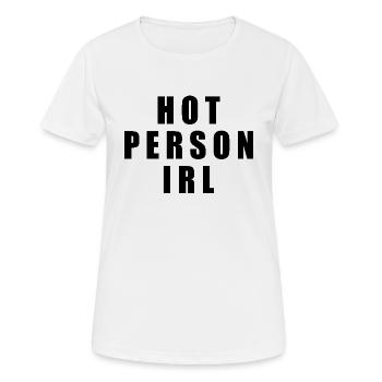 Hot person irl - Frauen T-Shirt atmungsaktiv - Weiß - Vorne - AI Model Female 172 dark (172cm)