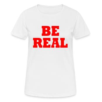 Be real - Frauen T-Shirt atmungsaktiv - Weiß - Vorne - AI Model Female 172 dark (172cm)